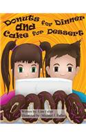 Donuts for Dinner and Cake for Dessert
