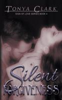 Silent Forgiveness: Volume 4 (Sign of Love)