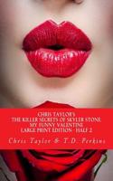 The Killer Secrets of Skyler Stone: My Funny Valentine: Half of 2: Volume 1