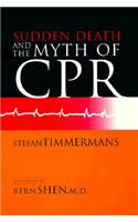 Sudden Death and the Myth of CPR