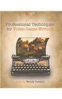 Professional Techniques for Video Game Writing