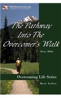 Pathway Into the Overcomer's Walk