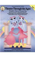 Theater Through the Ages, Grades 5 - 8