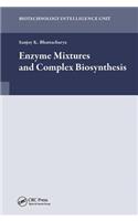 Enzyme Mixtures and Complex Biosynthesis