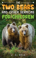 Two Bears and Other Sermons for Children