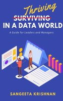 Thriving in a Data World: A Guide for Leaders and Managers