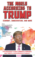 The World According to Trump: Economy, Immigration, and More