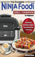 Complete Ninja Foodi Grill Cookbook for Beginners