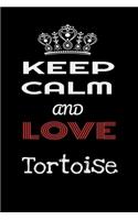 Keep Calm And Love Tortoise: Animals Lovers Notebook/journal /diary note 120 Blank Lined Page (6 x 9'), for kids boys girls man women