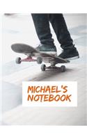 Michael's Notebook: - My Name Journal, Lined Journal, 100 pages, 8.5x11 large print, Soft Cover, Matte Finish.