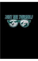 Just See Yourself