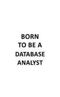 Born To Be A Database Analyst