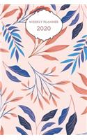 Weekly Planner 2020: Beautiful Planner / Organizer / Tracker / Weekly Agenda / Size 6" x 9" With Unique Flower Design Cover For Woman And Girls To Make 2020 Your Most Or