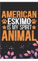 American Eskimo Is My Spirit Animal