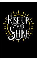 Rise Up and Shine: 6x9 120 pages lined - Your personal Diary