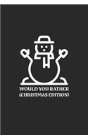 Would You Rather (Christmas Edition): Challenging - Silly - Funny - For Couples, Friends, and Family Gatherings