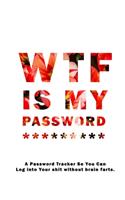 WTF Is My Password