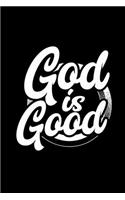 Christian t shirt as a gift - god is good: Blank Lined Notebook Journal for Work, School, Office - 6x9 110 page