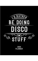 I'd Rather Be Doing Disco Stuff 2020 Planner