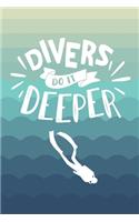 Divers Do It Deeper