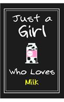 Just a Girl Who Loves Milk