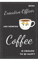 Executive Officer & Drinking Coffee Notebook