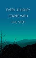 Inspirational Quote Notebook - 'Every Journey Starts With One Step.' - Inspirational Journal to Write in - Inspirational Quote Diary: Medium College-Ruled Journey Diary, 110 page, Lined, 6x9 (15.2 x 22.9 cm)