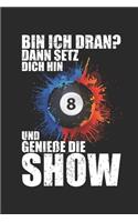 Bin ich dran? Dann setz dich hin und genieße die Show: Taschenkalender für Sept. 2019 bis Dezember 2020 A5 Terminplaner Wochenplaner Terminkalender Wochenkalender Organizer Pool Billard Snooker