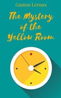 The Mystery of the Yellow Room