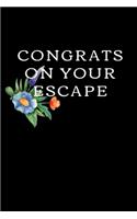 Congrats On Your Escape: Funny Good Bye & Appreciation Gift for a Leaving Colleague- Farewell Gift for Great Boss or Friend- Parting Gift for Coworker Recognition -School Pr