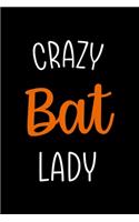 Crazy Bat Lady: Notebook Journal Composition Blank Lined Diary Notepad 120 Pages Paperback Black Solid Bat