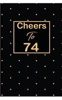 Cheers to 74