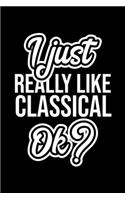 I Just Really Like Classical Ok?