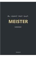 Du kannst mich auch Meister nennen Notizbuch