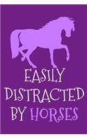 Easily Distracted By Horses