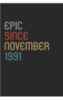 Epic Since 1991 November Notebook Birthday Gift: Lined Notebook / Journal Gift, 120 Pages, 6x9, Soft Cover, Matte Finish
