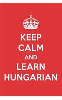 Keep Calm and Learn Hungarian: Hungarian Designer Notebook