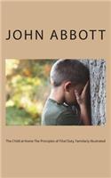 The Child at Home The Principles of Filial Duty, Familiarly Illustrated