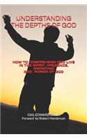 Understanding the Depths of God