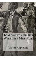 Tom Swift and His Wireless Message