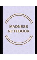 Madness Notebook
