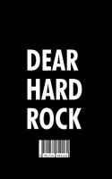 Dear Hard Rock