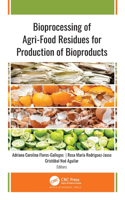 Bioprocessing of Agri-Food Residues for Production of Bioproducts