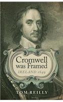 Cromwell was Framed – Ireland 1649