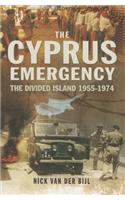 Cyprus Emergency: The Divided Island 1955-1974