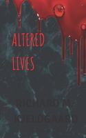 Altered Lives