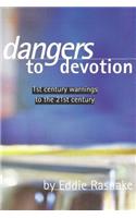 Dangers to Devotion: First Century Warnings to the 21st Century(27 Working Thru the Word)