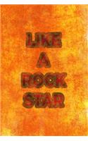 Like a Rock Star: 6x9 Sheet Music Notebook, Staff Paper, Songwriting Journal, Manuscript Paper.