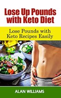 Lose Up Pounds with Keto Diet