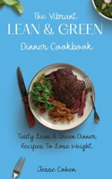 Vibrant Lean & Green Dinner Cookbook